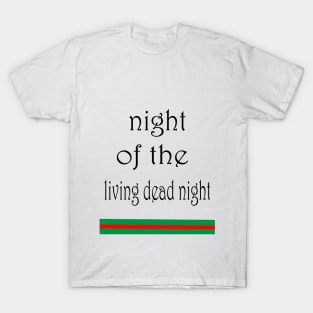 night of the living dead night T-Shirt